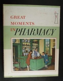 Great Moments In Pharmacy by George Bender and Robert Thom HBwDJ 1966