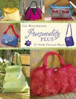 Pursenality Plus 20 New Felted Bags by Eva Wiechmann 2006, Paperback 