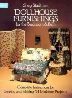 Dollhouse Furnishings for the Bedroom and Bath Complete Instructions 