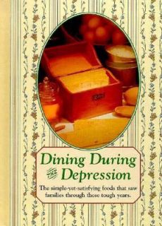 Dining During the Depression by Reiman Publications Staff 1996 