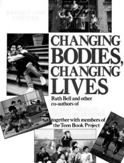 Changing Bodies, Changing Lives by Ruth Bell 1988, Paperback, Revised 