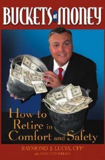 Buckets of Money How to Retire in Comfort and Safety by Raymond J 