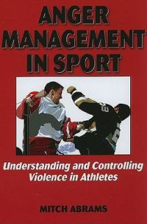 Anger Management in Sport Understanding and Controlling Violence in 
