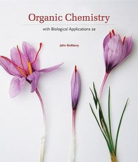 Organic Chemistry A Biological Approach by John E. McMurry and John 