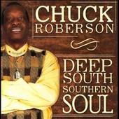Deep South Southern Soul by Chuck Roberson CD, Nov 2010, CDS Records 