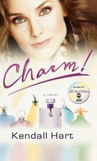 Charm by Kendall Hart 2008, Hardcover