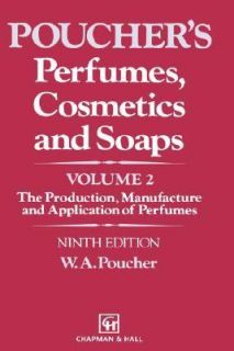 Pouchers Perfumes, Cosmetics and Soaps The Production, Manufacture 