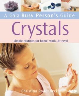 Crystals Simple Routines for Home, Work, and Travel by Christina 