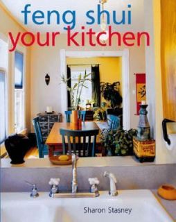 Feng Shui Your Kitchen by Sharon Stasney 2002, Paperback
