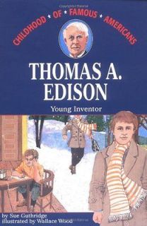 Thomas Edison Young Inventor by Sue Guthridge