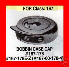 ADLER 167 WALKING FOOT SEWING MACHINE BOBBIN CASE CAP
