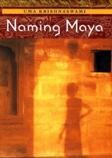 Naming Maya by Uma Krishnaswami 2004, Hardcover