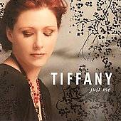 Just Me by Tiffany CD, Jun 2007, Varèse Sarabande USA