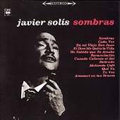 Sombras by Javier Solis CD, Jul 1993, Sony Music Distribution USA 