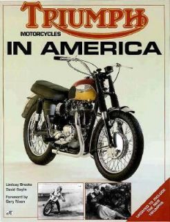 Triumph Motorcycles in America by A. Lindsay Brooke and David Gaylin 