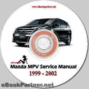 Mazda MPV Service Repair Manual 1999 2000 2001 2002 CD