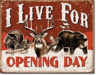   Opening Day Hunting Hunter Deer Bear Turkey Season Tin Metal Sign New