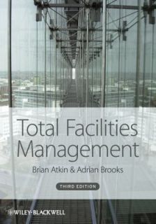 Total Facilities Management by Adrian Brooks, Atkin and Brian Atkin 