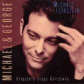 Michael George Feinstein Sings Gershwin by Michael Feinstein CD, Jul 