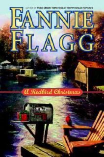 Redbird Christmas A Novel by Fannie Flagg 2004, Hardcover