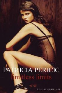 Limitless Limits by Patricia Pericic 2007, Paperback