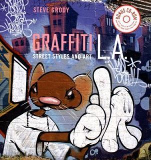 Graffiti L. A. Street Styles and Art by Steve Grody 2007, Hardcover 