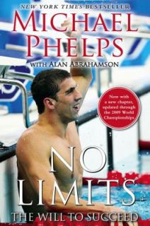 No Limits The Will to Succeed by Alan Abrahamson and Michael Phelps 
