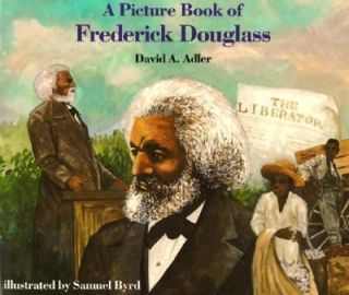   Book of Frederick Douglass by David A. Adler 1995, Picture Book