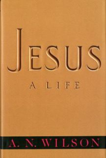 Jesus by A. N. Wilson 1992, Hardcover