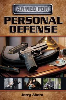 Armed for Personal Defense by Jerry Ahern 2010, Paperback