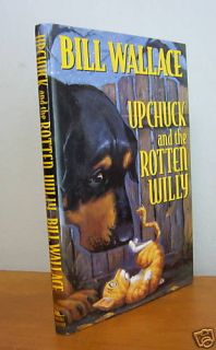 Upchuck and the Rotten Willy by Bill Wallace, Cat & Dog Story, in DJ