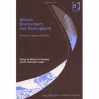African Environment and Development Rhetoric, Programs, Realities 