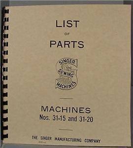 Singer 31 15 & 31 20 Sewing Machines List of Parts