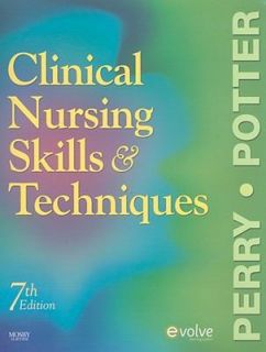 Clinical Nursing Skills and Techniques by Anne Griffin Perry and 