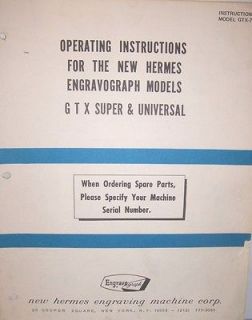 NEW HERMES ENGRAVING MACHINE OPERATING MANUAL GTX SUPER AND UNIVERSAL 