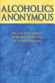 Alcoholics Anonymous The Story of How Many Thousands of Men and Women 