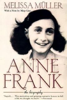Roses from the Earth The Biography of Anne Frank, Lee, Carol Ann 