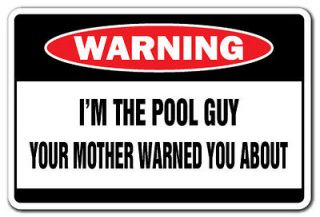THE POOL GUY Warning Sign repairman funny gift swimming gag funny 