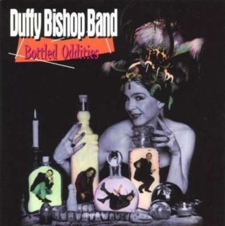 BISHOP,DUFFY BAND   BOTTLED ODDITIES [CD NEW]