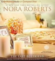 The Last Boyfriend by Nora Roberts Audio 6 CDs Abridged