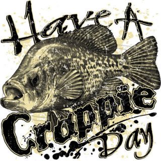   Have A Crappie Day Fishing Bass Boat Bait Water Carp Rod Catfish