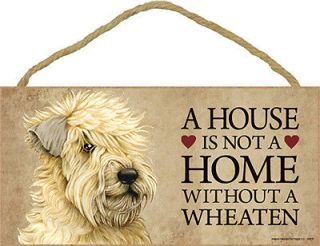   Wheaten Terrier Indoor Dog Breed Sign Plaque   A House Is Not A Home