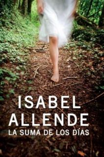 La Suma de los Días by Isabel Allende 2007, Hardcover