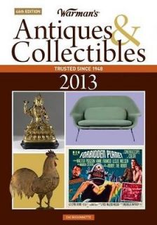 Warmans Antiques and Collectibles 2013 Price Guide by Zac Bissonnette 