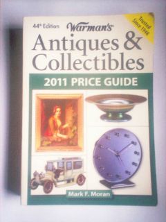 Warmans Antiques and Collectibles 2011 Price Guide by Mark F. Moran 