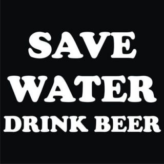Save Water Drink Beer T Shirt S 3XL Funny College 014V