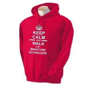 Keep Calm And Walk The Miniature Schnauzer Dog Hoody Hooded Sweatshirt 