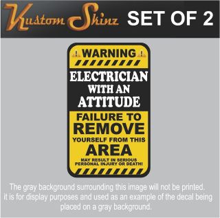Electrician Warning ATTITUDE Sticker Mining HARD HAT Truck Decal WS2 2 