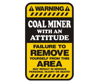   MINER Warning ATTITUDE Decal 3x1.8 HARD HAT Mining Hazard Sticker W2