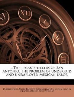 the Pecan Shellers of San Antonio. the Problem of Underpaid and 
